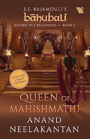 Queen of Mahishmathi Báhubali: Before the Beginning