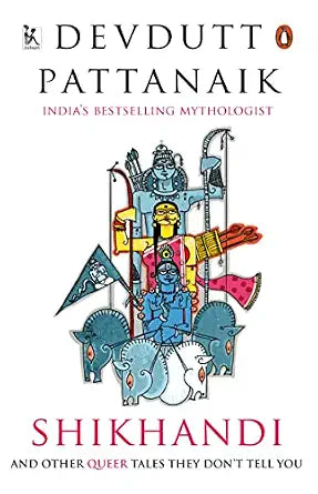 Shikhandi: And Other Queer Tales They Don't Tell You
