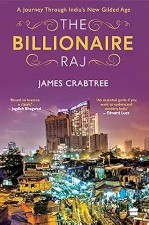 The Billionaire Raj: A Journey through India's New Gilded Age