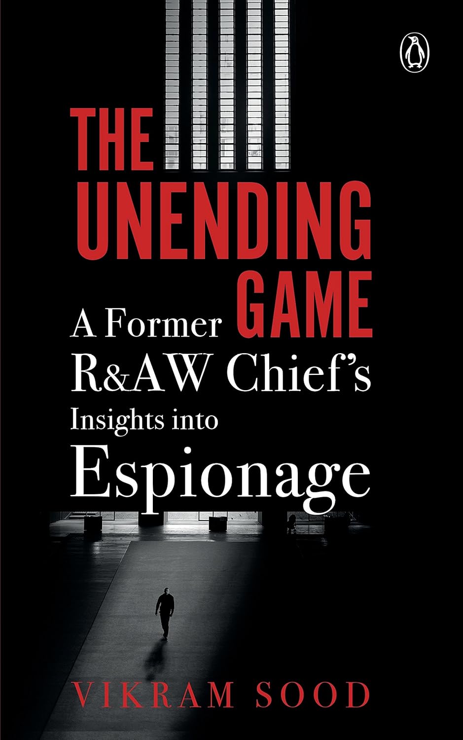 The Unending Game: A Former R&AW Chief's Insights into Espionage